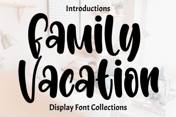 Family Vacation: The Perfect Display Font for Handmade Shop Branding