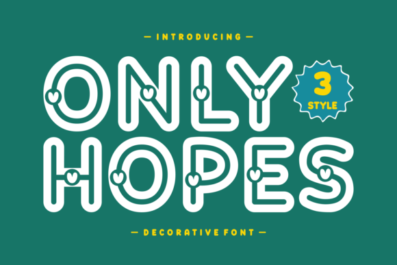 Only Hopes: The Cheerful Display Typeface for Modern Campaigns