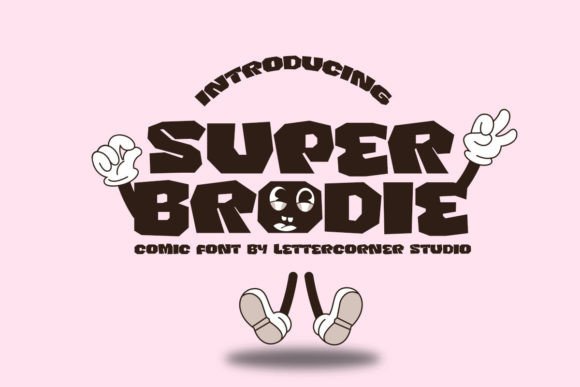 Super Brodie: The Quirky Display Font for Joyful Designs