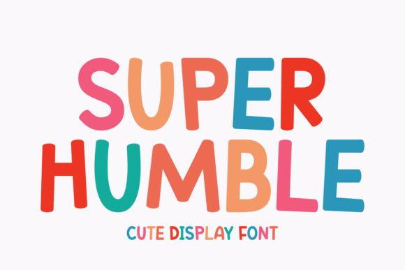 Super Humble: A Delightful Display Font for Modern Design