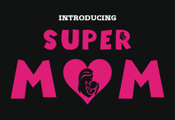 Super Mom: A Distinctive Display Font for Branding